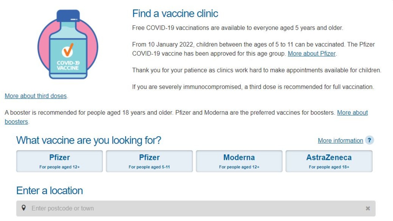 Anyone wanting to pre-book a booster or a vaccine can head to the Australian Government 'Vaccine Clinic Finder' and choose their preferred vaccine and suburb location to make a booking.