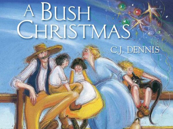 A Bush Christmas by C.J. Dennis and Dee Huxley.