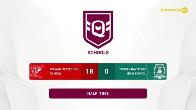 Replay: Cowboys Challenge Round 3 - Kirwan SHS v Trinity Bay SHS