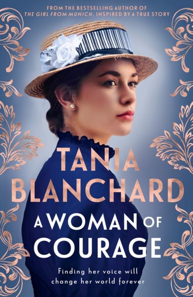 Historical fiction based on family stories ... A Woman Of Courage by Tania Blanchard.