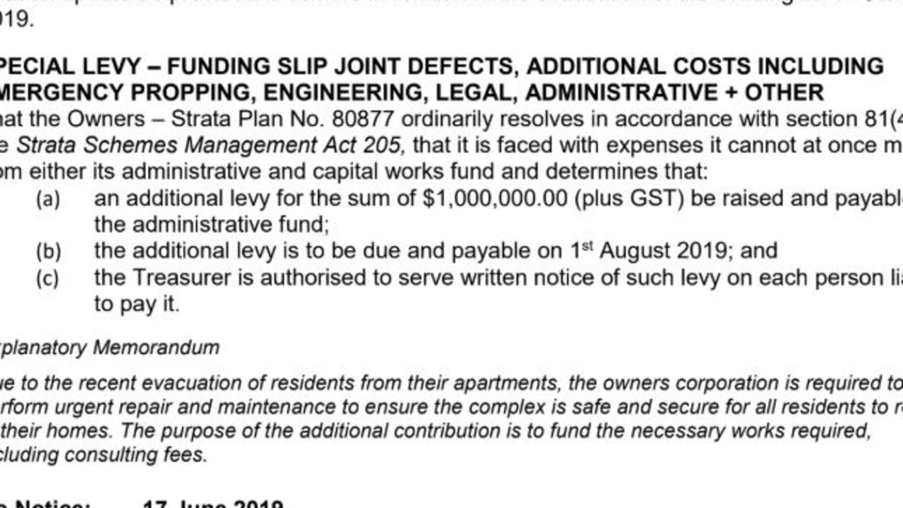 The owners have been sent a levy of $1,000,000.00 (plus GST) to be raised by the administrative fund by August 1.