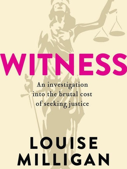 Witness, by Louise Milligan.