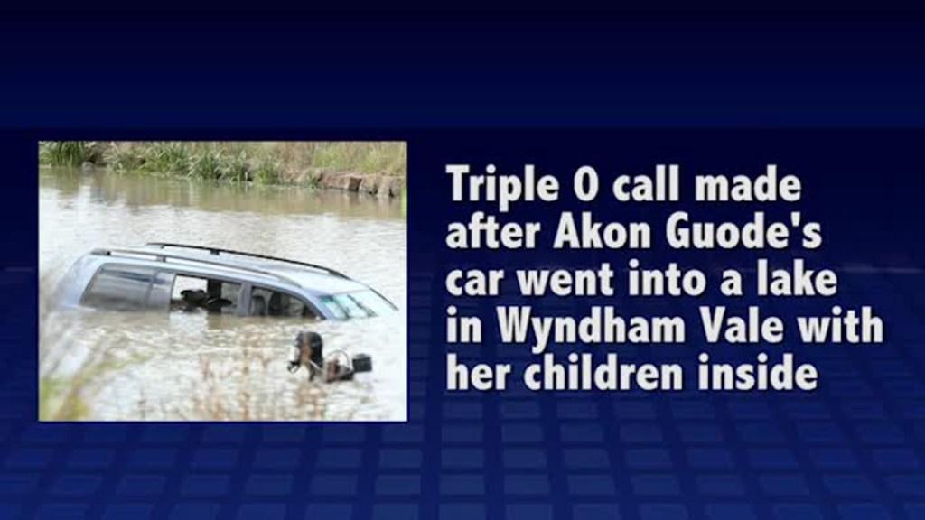 Triple 0 call moments after Akon Guode's car went into a Wyndham Vale lake