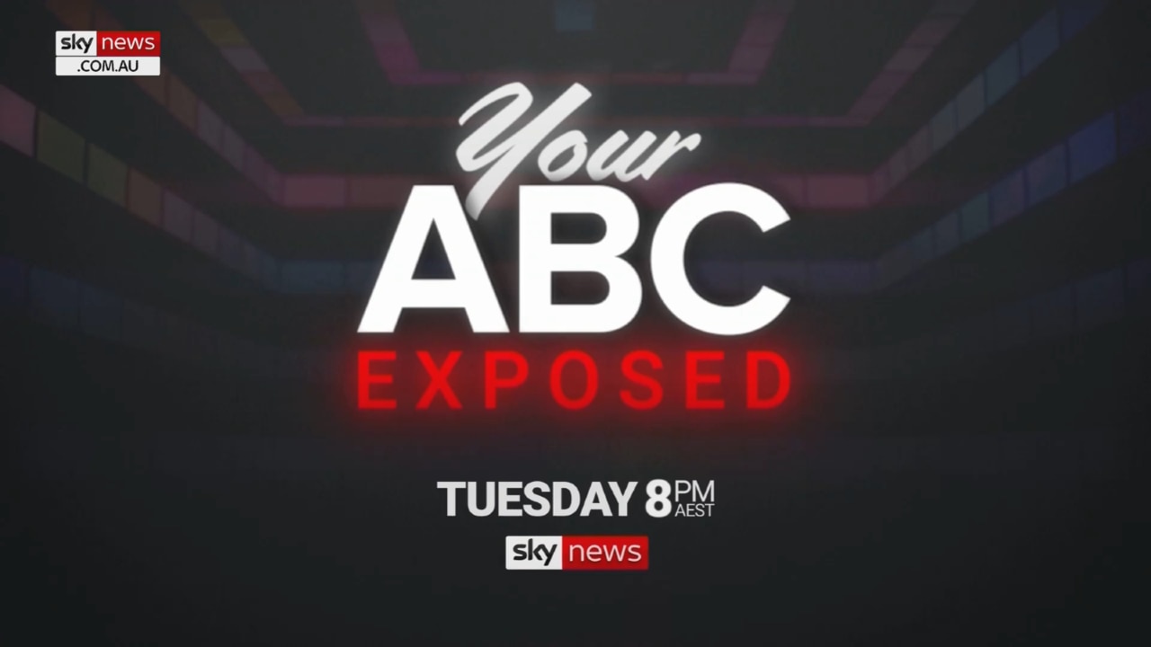 SPECIAL INVESTIGATION: 'Your ABC Exposed' premieres July 26 on Sky News Australia